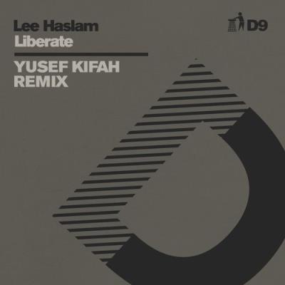 VA - Lee Haslam - Liberate (Yusef Kifah Remix) D9 (2021) (MP3)