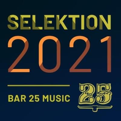 VA - Bar 25 Music: Selektion 2021 (2021) (MP3)