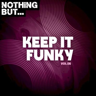 VA - Nothing But... Keep It Funky, Vol. 06 (2021) (MP3)
