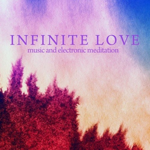 VA - Infinite Infinite Love (Music & Electronic Meditation) (2021) (MP3)