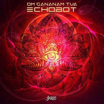 VA - EchoBot - Om Gananam Tva (2021) (MP3)