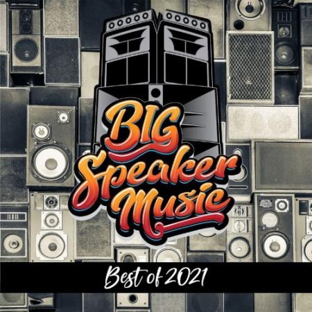Best of BIG Speaker Music 2021 (2021)