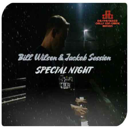 Bill Wilson & Jackob Session - Special Night (2021)