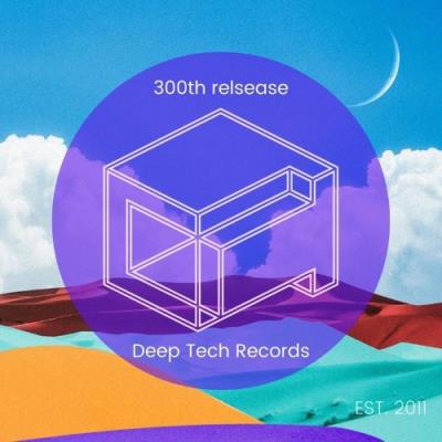 VA - Deep Tech Records 300th Release (2021) (MP3)