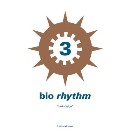 bio-rhythm 3...re-indulge (2021)