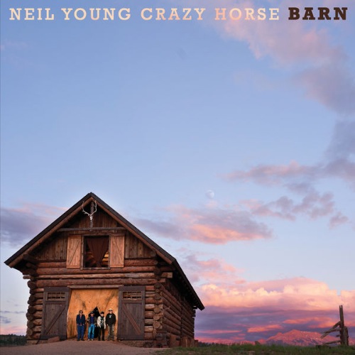 Neil Young & Crazy Horse - Barn (2021) FLAC