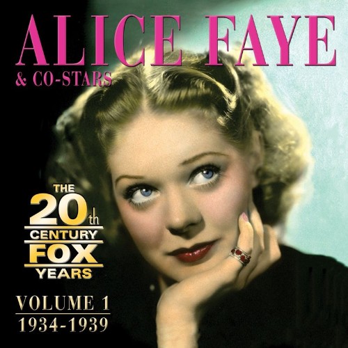 VA | Alice Faye & Co-Stars: The 20th Century Fox Years, Vol. 1 (1934-1939) (2021) MP3