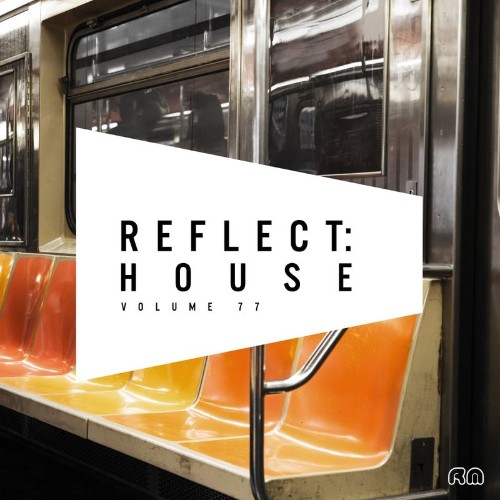 VA - Reflect:House, Vol. 77 (2021) (MP3)