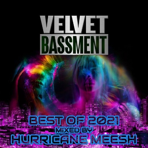 Velvet Bassment Best Of 2021 (Mixed By Hurricane Meesh) (2021)