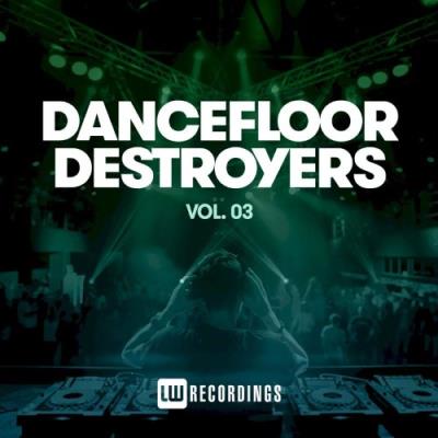 VA - Dancefloor Destroyers, Vol. 03 (2021) (MP3)