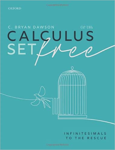 Calculus Set Free Infinitesimals to the Rescue