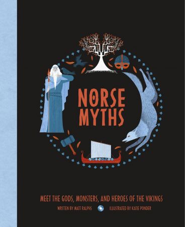 Norse Myths Meet the Gods, Monsters and Heroes of the vikings By DK