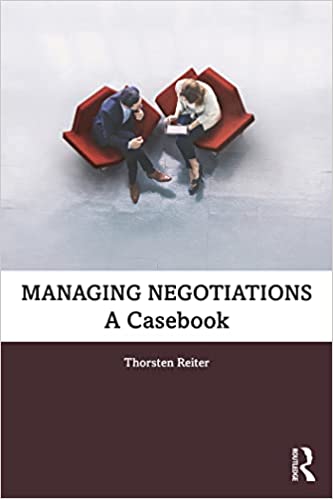 Managing Negotiations A Casebook