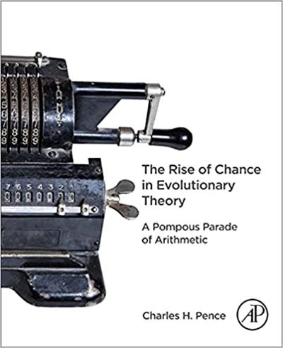 The Rise of Chance in Evolutionary Theory A Pompous Parade of Arithmetic