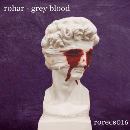 Rohar - Grey Blood (2021)