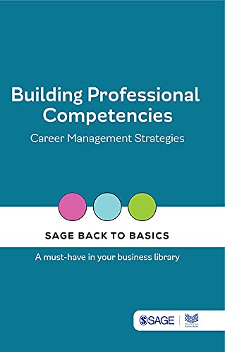 Building Professional Competencies Career Management Strategies (SAGE Back to Basics)