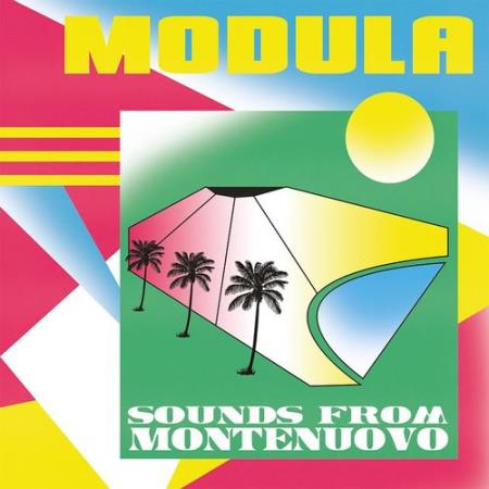 Modula - Sounds From Montenuovo (2021)