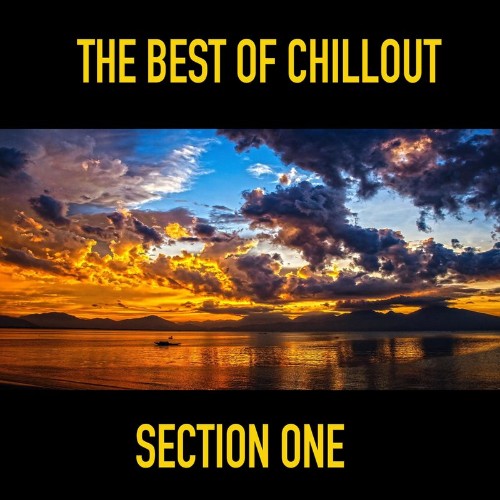 The Best of Chillout (Section One) (Compilation) (2021)