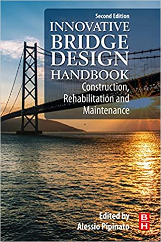 Innovative Bridge Design Handbook Construction, Rehabilitation and Maintenance, 2nd Edition