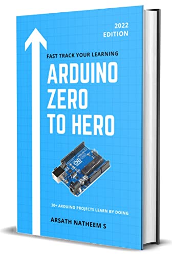 Arduino ZERO to HERO 30+ Arduino Projects Learn by doing practical project book for beginners and inventors