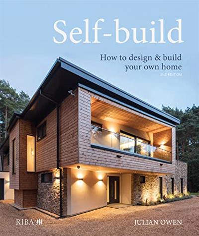 Self-build How to design and build your own home, 2nd Edition