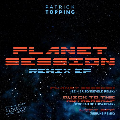 Patrick Topping - Planet Session Remix EP (2021)
