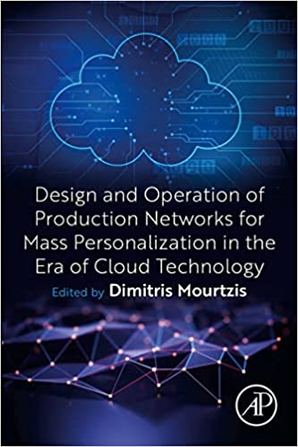 Design and Operation of Production Networks for Mass Personalization in the Era of Cloud Technology