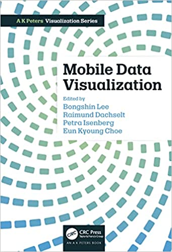 Mobile Data Visualization (AK Peters Visualization Series)