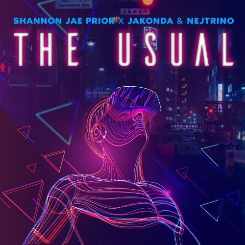 Shannon Jae Prior x JAKONDA & NEJTRINO - The Usual (2021)