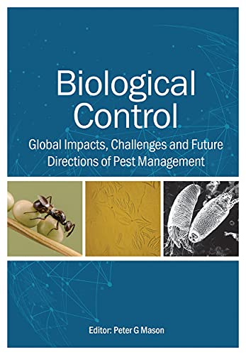 Biological Control Global Impacts, Challenges and Future Directions of Pest Management