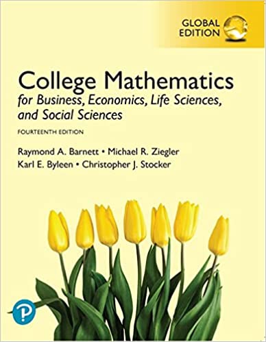 College Mathematics for Business, Economics, Life Sciences, and Social Sciences, Global Edition, 14th Edition