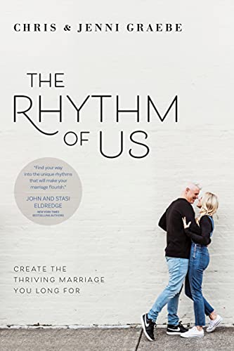 The Rhythm of Us Create the Thriving Marriage You Long For