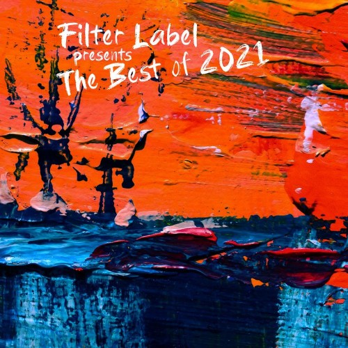 Filter Label Presents the Best of 2021 (2021)