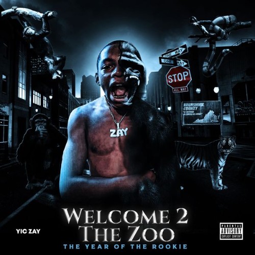 Yic Zay - Welcome 2 The Zoo: The Year Of The Rookie (2021)