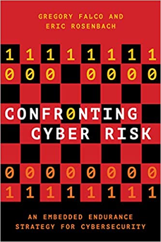 Confronting Cyber Risk An Embedded Endurance Strategy for Cybersecurity