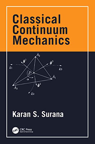 Classical Continuum Mechanics (Applied and Computational Mechanics), 2nd Edition