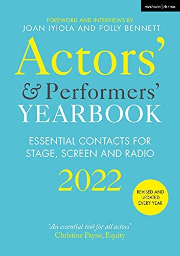 Actors' and Performers' Yearbook 2022 Essential Contacts for Stage, Screen and Radio