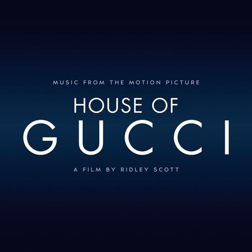 House Of Gucci Music taken from the Motion Picture (2021) FLAC