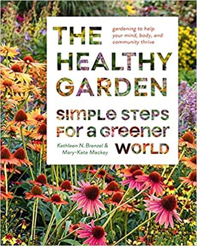 The Healthy Garden Simple Steps for a Greener World