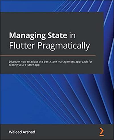 Managing State in Flutter Pragmatically (True PDF, EPUB)