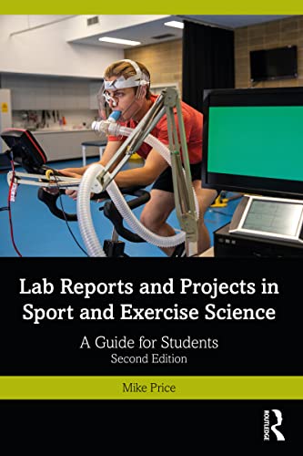 Lab Reports and Projects in Sport and Exercise Science A Guide for Students, 2nd Edition