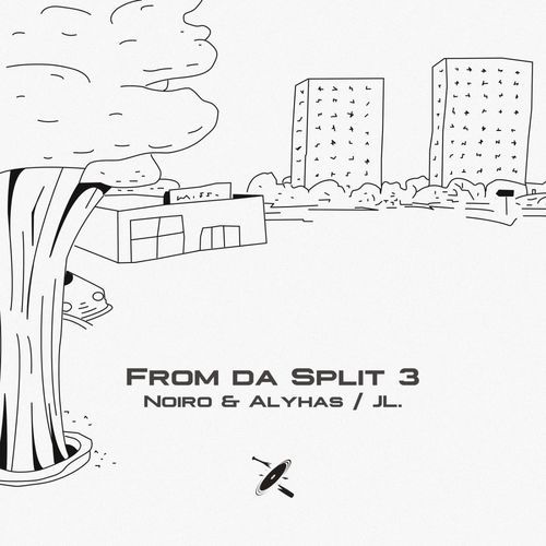 Noiro & Alyhas & JL - From Da Split 3 (2021)