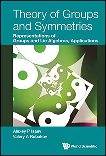 Theory Of Groups And Symmetries Representations Of Groups And Lie Algebras, Application