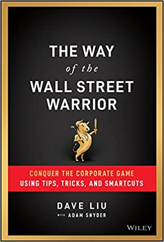 The Way of the Wall Street Warrior Conquer the Corporate Game Using Tips, Tricks, and Smartcuts (True PDF)