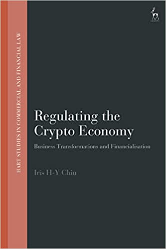 Regulating the Crypto Economy Business Transformations and Financialisation