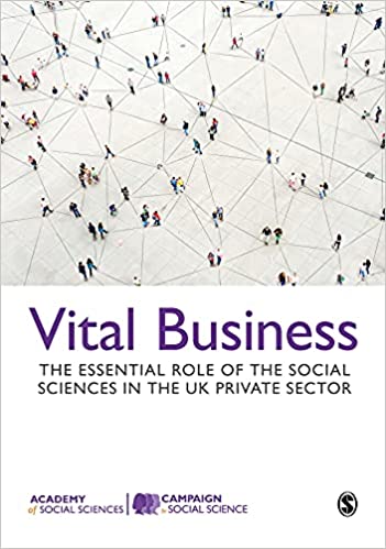 Vital Business The Essential Role of the Social Sciences in the UK Private Sector