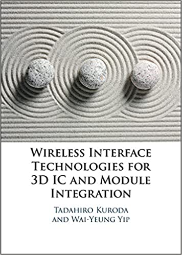 Wireless Interface Technologies for 3D IC and Module Integration
