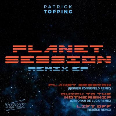 VA - Patrick Topping - Planet Session Remix EP (2021) (MP3)