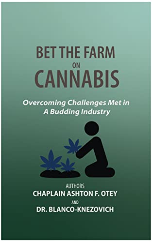 Bet The Farm On Cannabis Overcoming Challenges Met In A Budding Industry