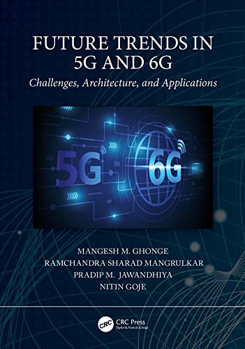 Future Trends in 5G and 6G Challenges, Architecture, and Applications
